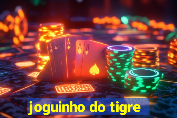 joguinho do tigre